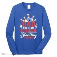 Funny Bowling Dad The Myth The Bowling Legend Meaningful Gift Long Sleeve Shirt thumb 0