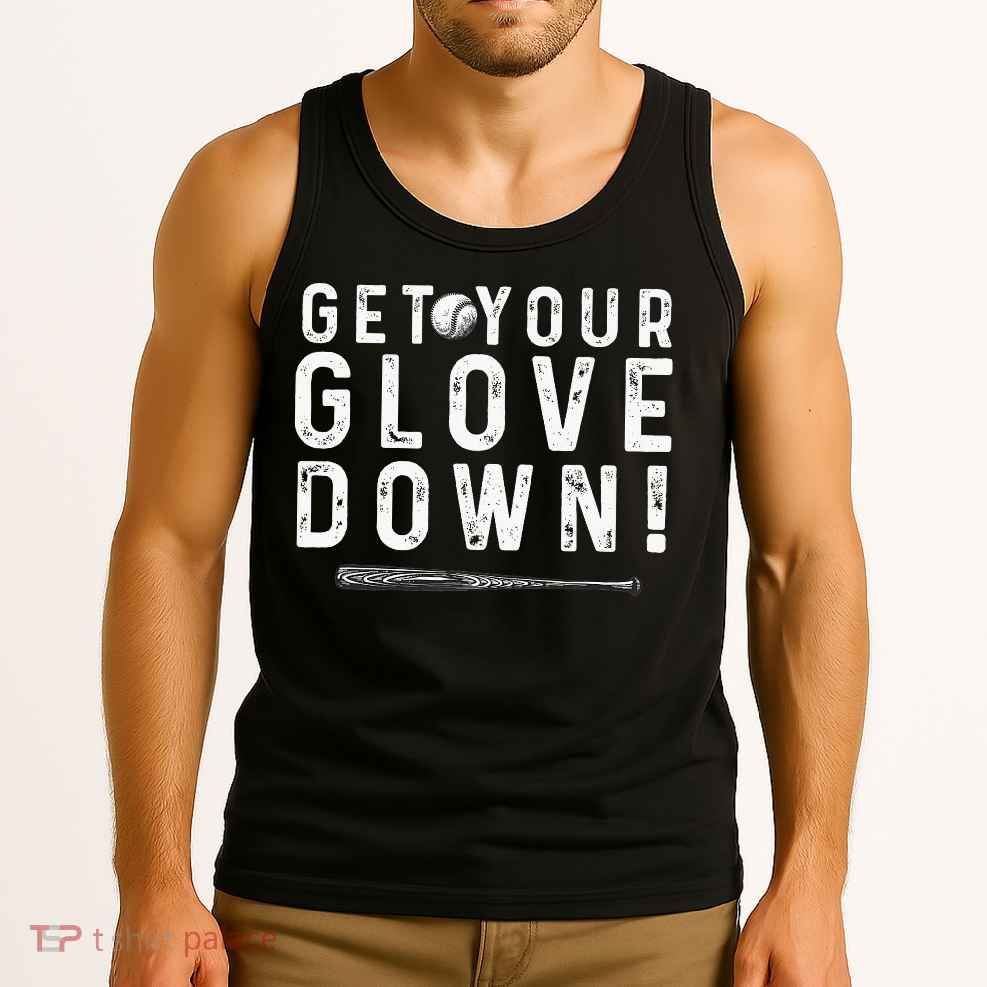 Funny Baseball Dad Coach Sayings Get Your Glove Down Tank Top