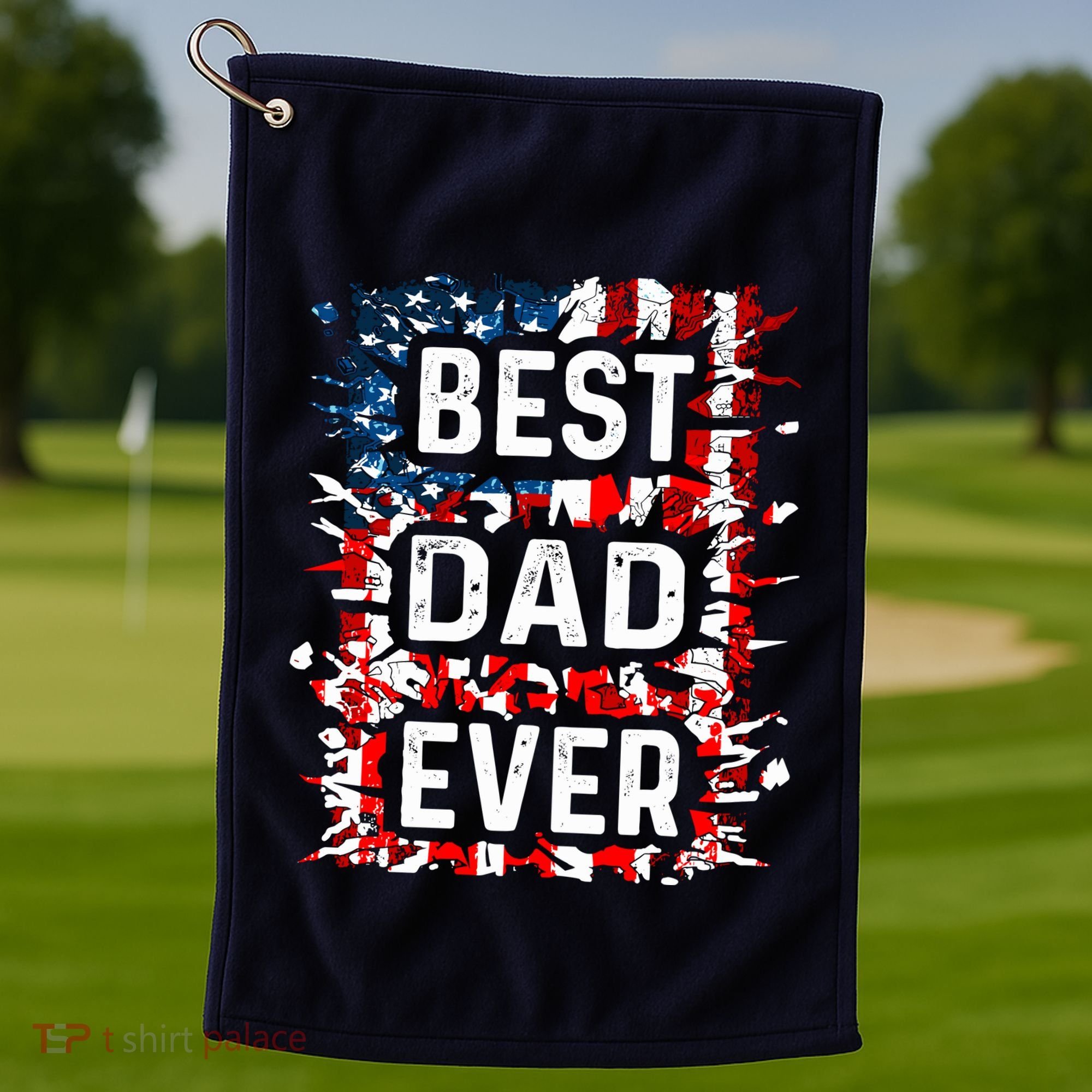 Funny Best Dad Ever Fathers Day Papa Us American Flag Golf Towel