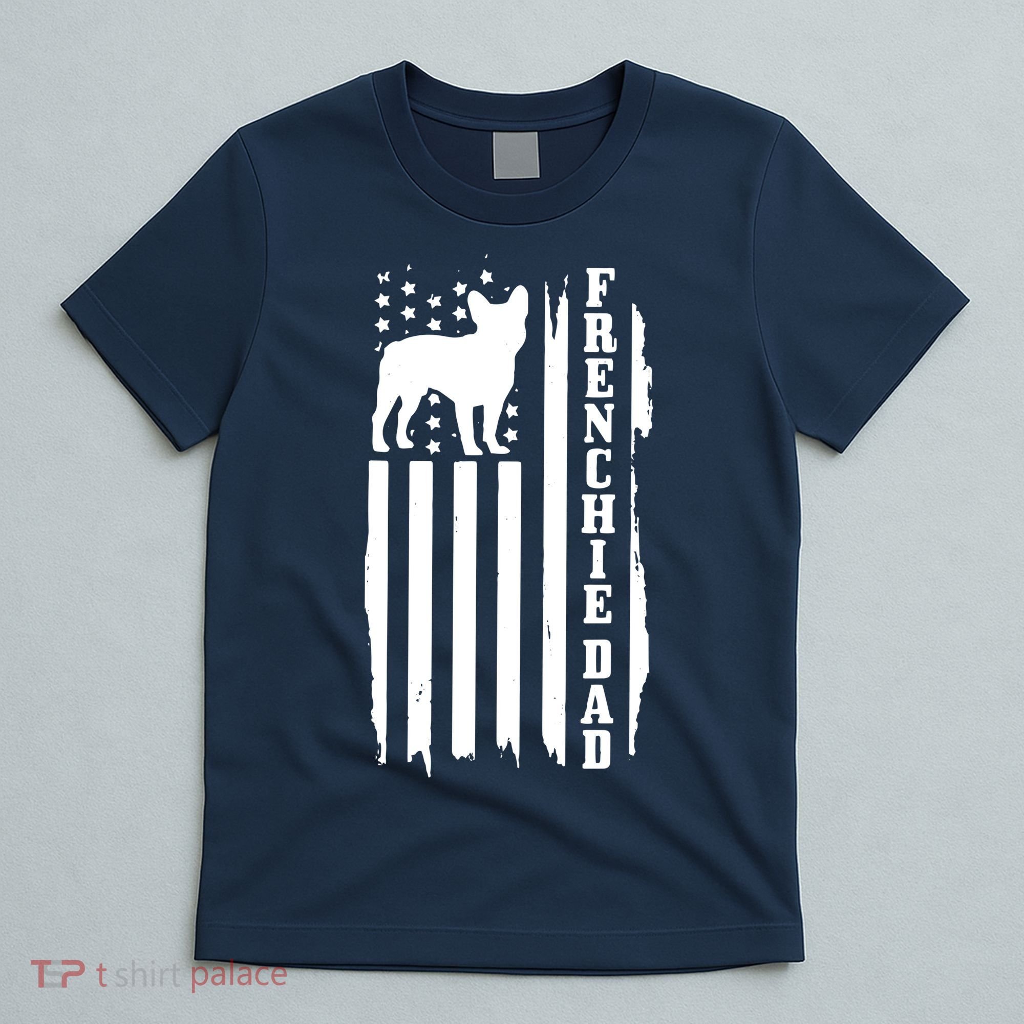French Bulldog Dad American Flag Patriotic Frenchie Dog T-Shirt