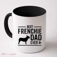 French Bulldog Dad Best Dog Owner Ever Coffee Mug thumb 0