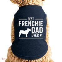 French Bulldog Dad Best Dog Owner Ever Doggie Tank thumb 0