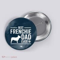 French Bulldog Dad Best Dog Owner Ever Button thumb 0