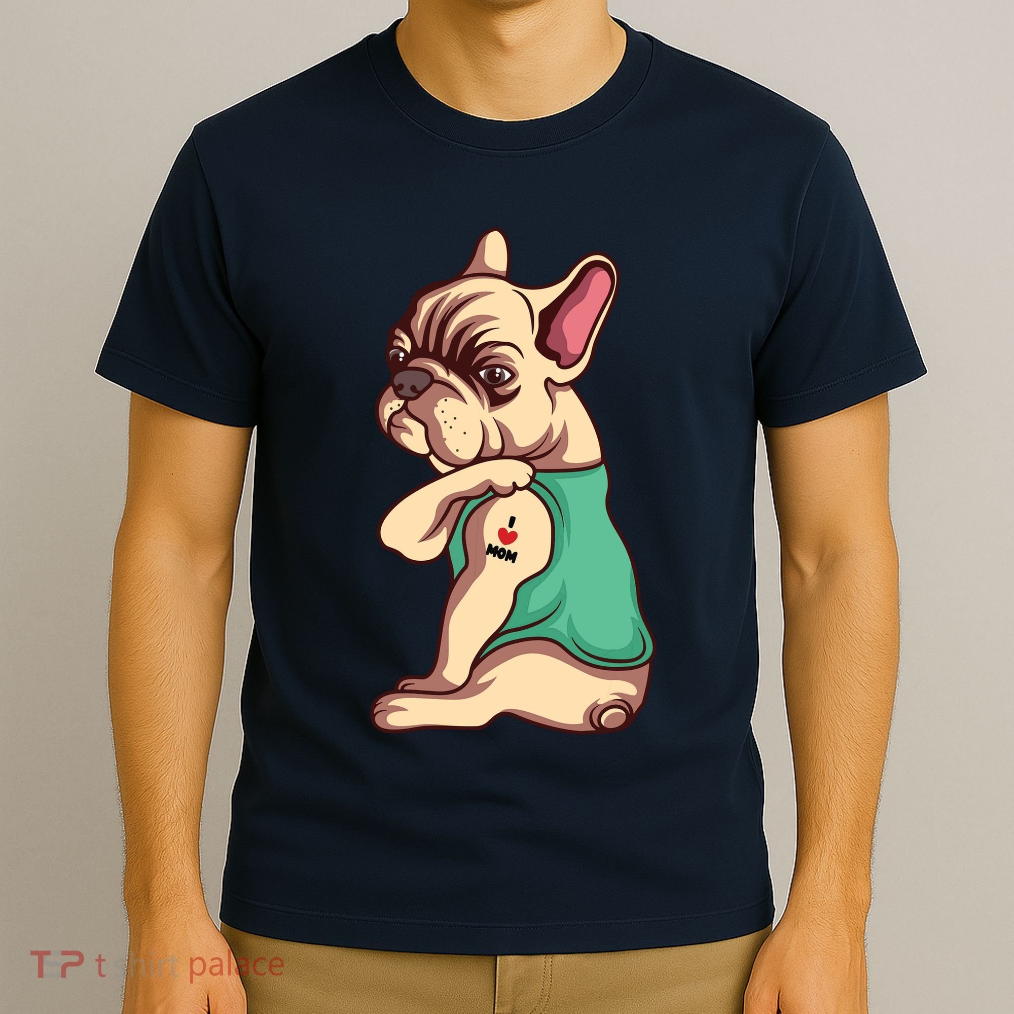 French Bulldog Dog I Love Mom Tattoo Lover Funny Gift T-Shirt