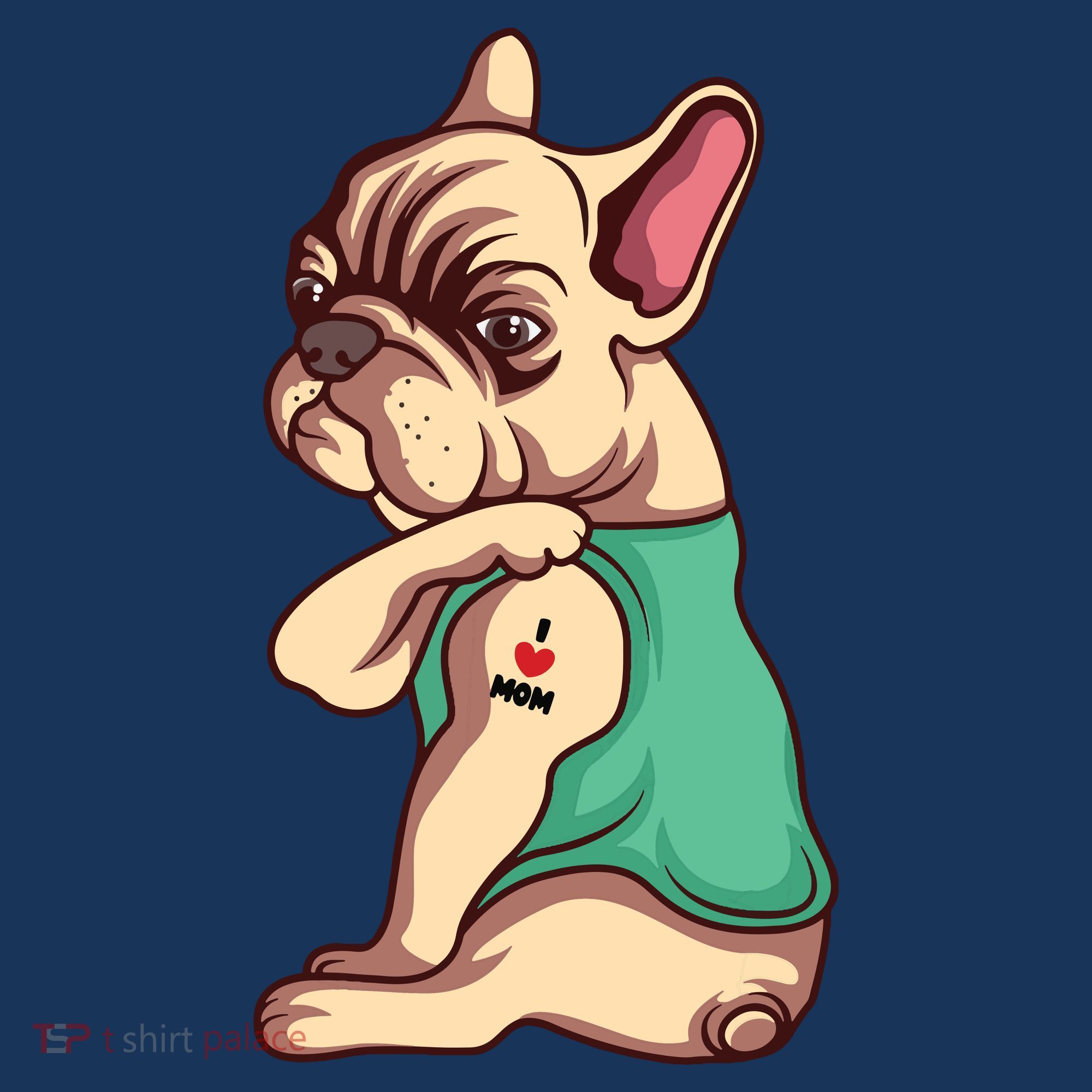 French Bulldog Dog I Love Mom Tattoo Lover Funny Gift T-Shirt