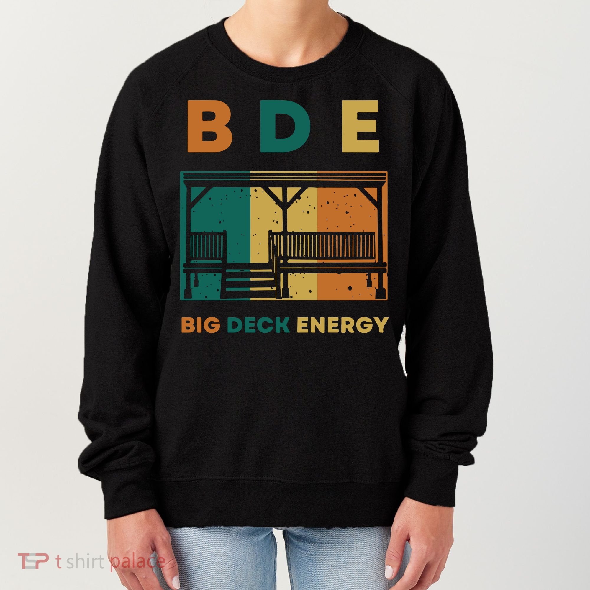 Funny Big Deck Energy BDE Dad Jokes Women's Sweatshirt