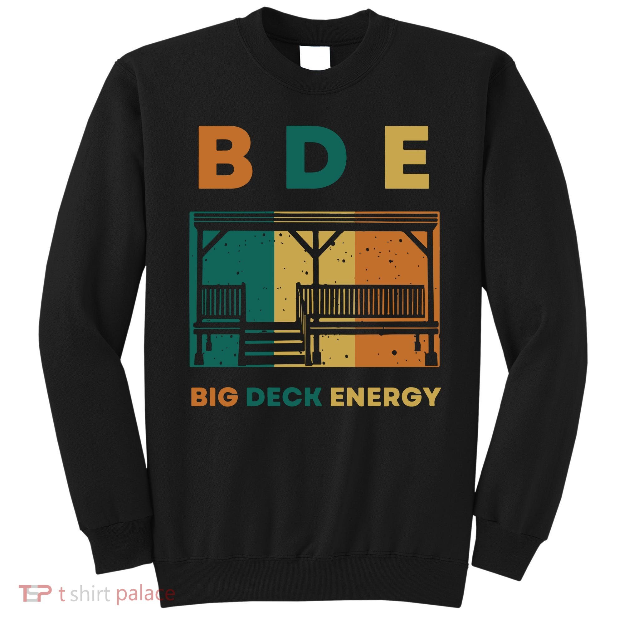 Funny Big Deck Energy BDE Dad Jokes Sweatshirt