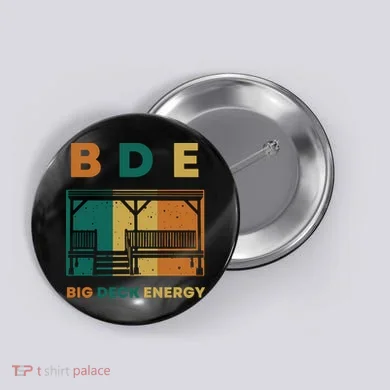 Funny Big Deck Energy BDE Dad Jokes Button