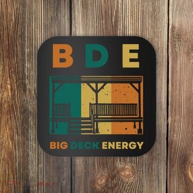 Funny Big Deck Energy BDE Dad Jokes Coaster