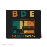 Funny Big Deck Energy BDE Dad Jokes Mousepad thumb 0
