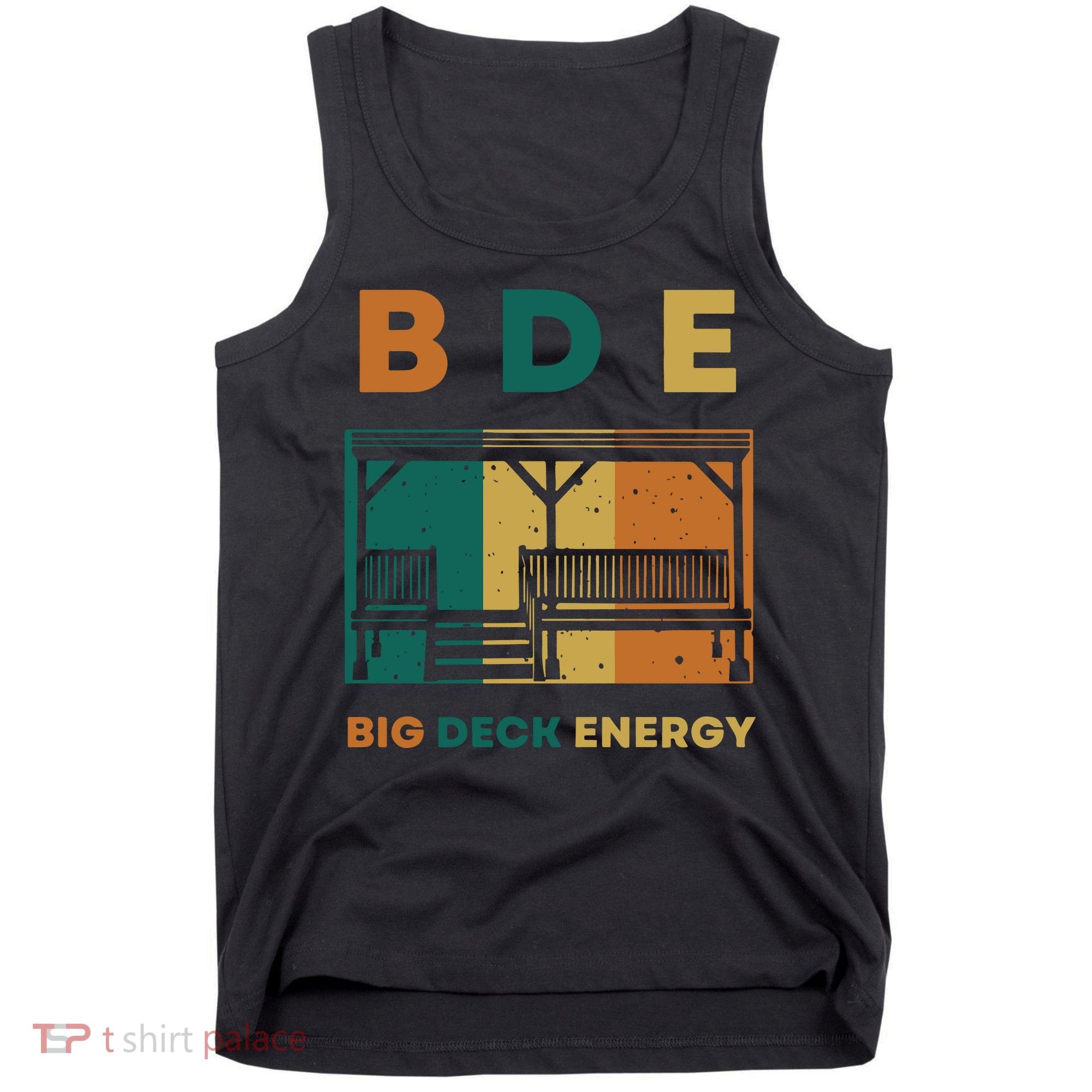Funny Big Deck Energy BDE Dad Jokes Tank Top
