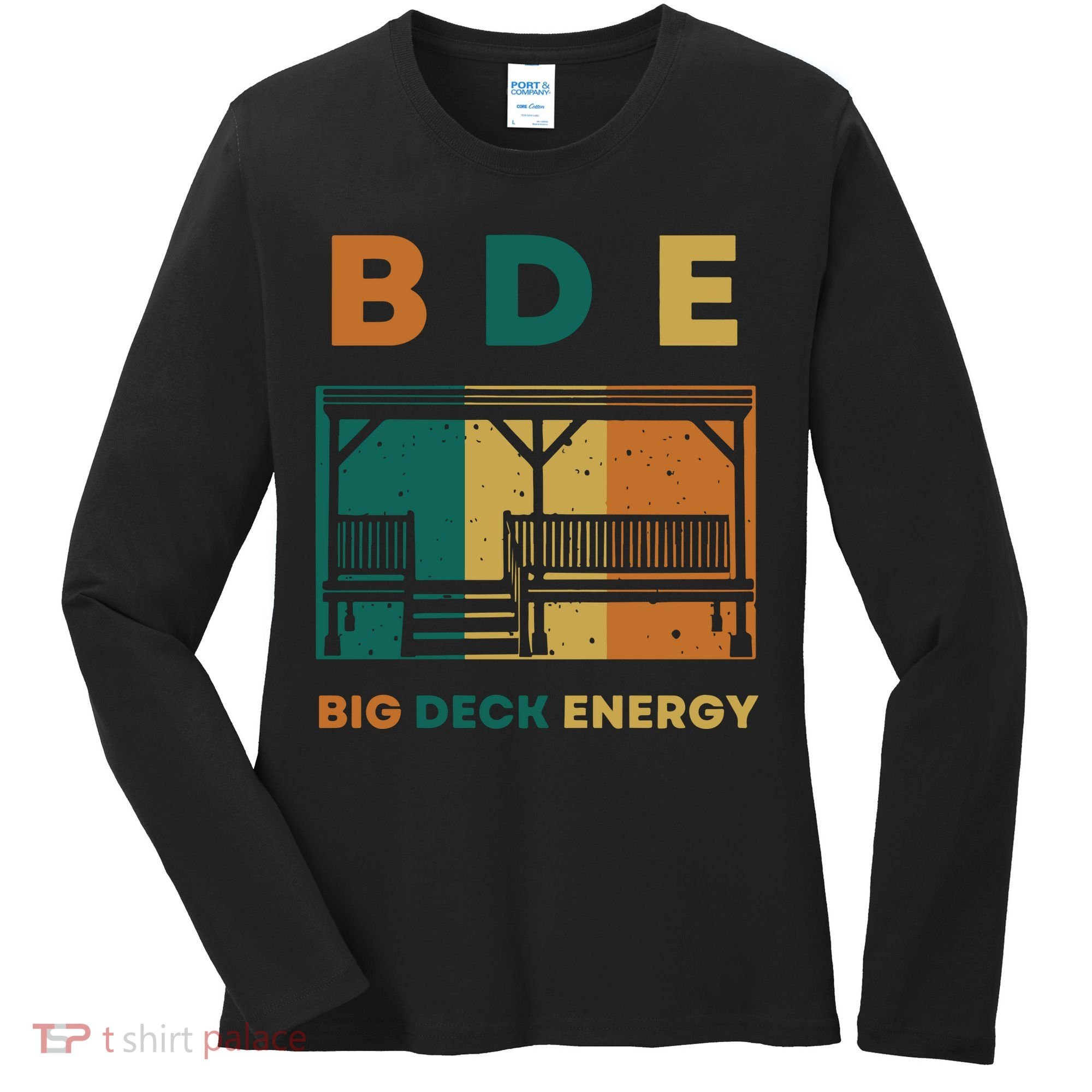 Funny Big Deck Energy BDE Dad Jokes Women's Long Sleeve Shirt
