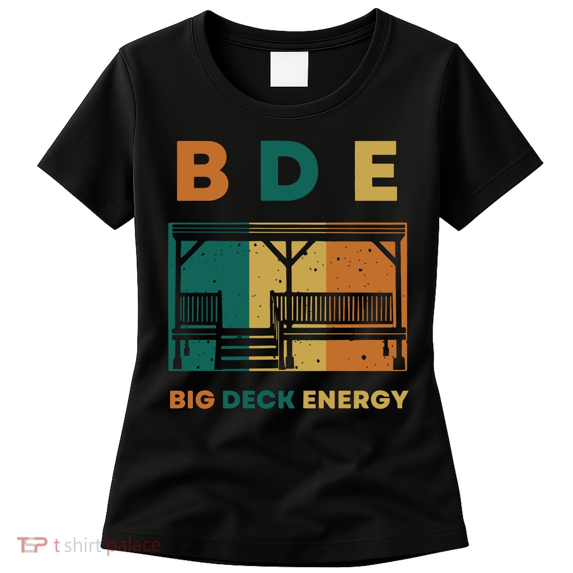Funny Big Deck Energy BDE Dad Jokes Women's T-Shirt