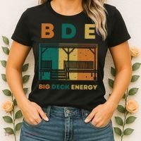 Funny Big Deck Energy BDE Dad Jokes Women's T-Shirt thumb 2