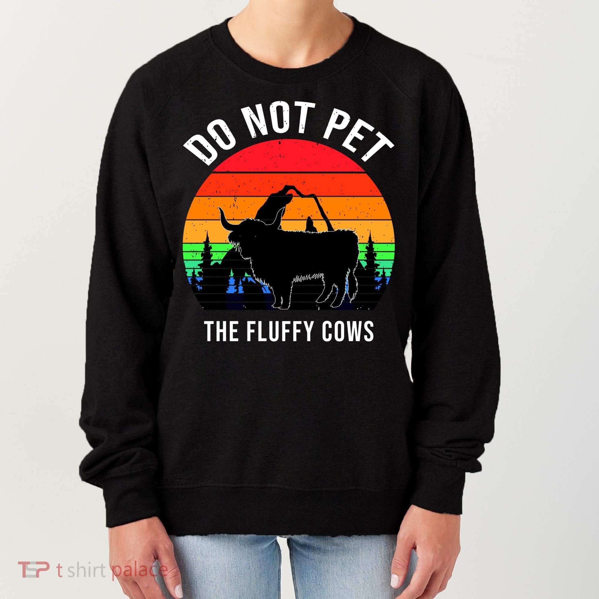Funny Bison Do Not Pet The Fluffy Cows Women's Sweatshirt