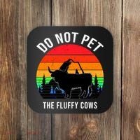 Funny Bison Do Not Pet The Fluffy Cows Coaster thumb 0
