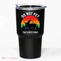 Funny Bison Do Not Pet The Fluffy Cows Tumbler thumb 0