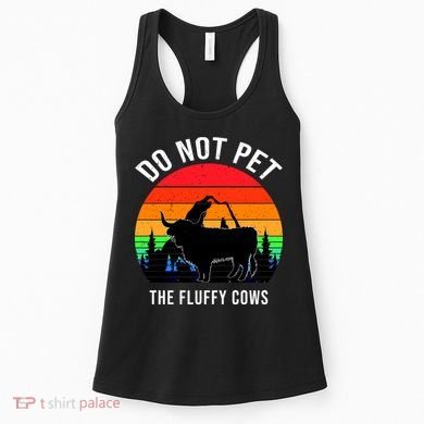 Funny Bison Do Not Pet The Fluffy Cows Women's Tank Top