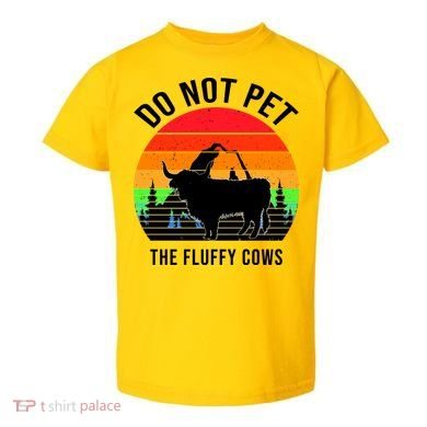 Funny Bison Do Not Pet The Fluffy Cows Toddler T-Shirt