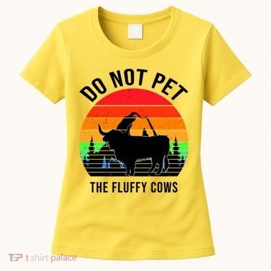 Funny Bison Do Not Pet The Fluffy Cows Women's T-Shirt