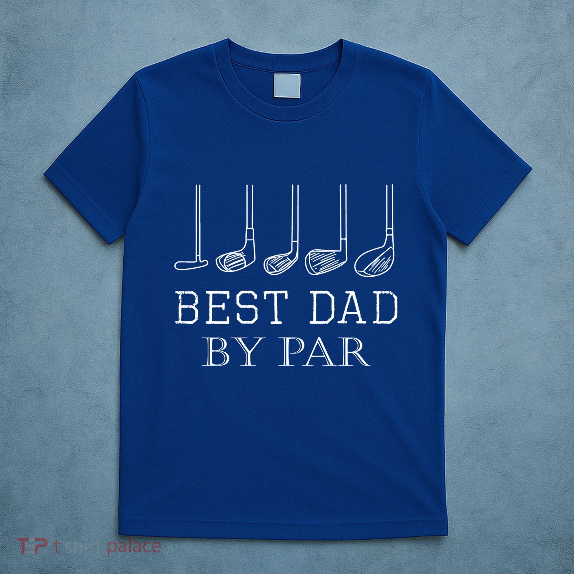 Funny Best Dad By Par Golf Gift For Fathers Day Gift T-Shirt