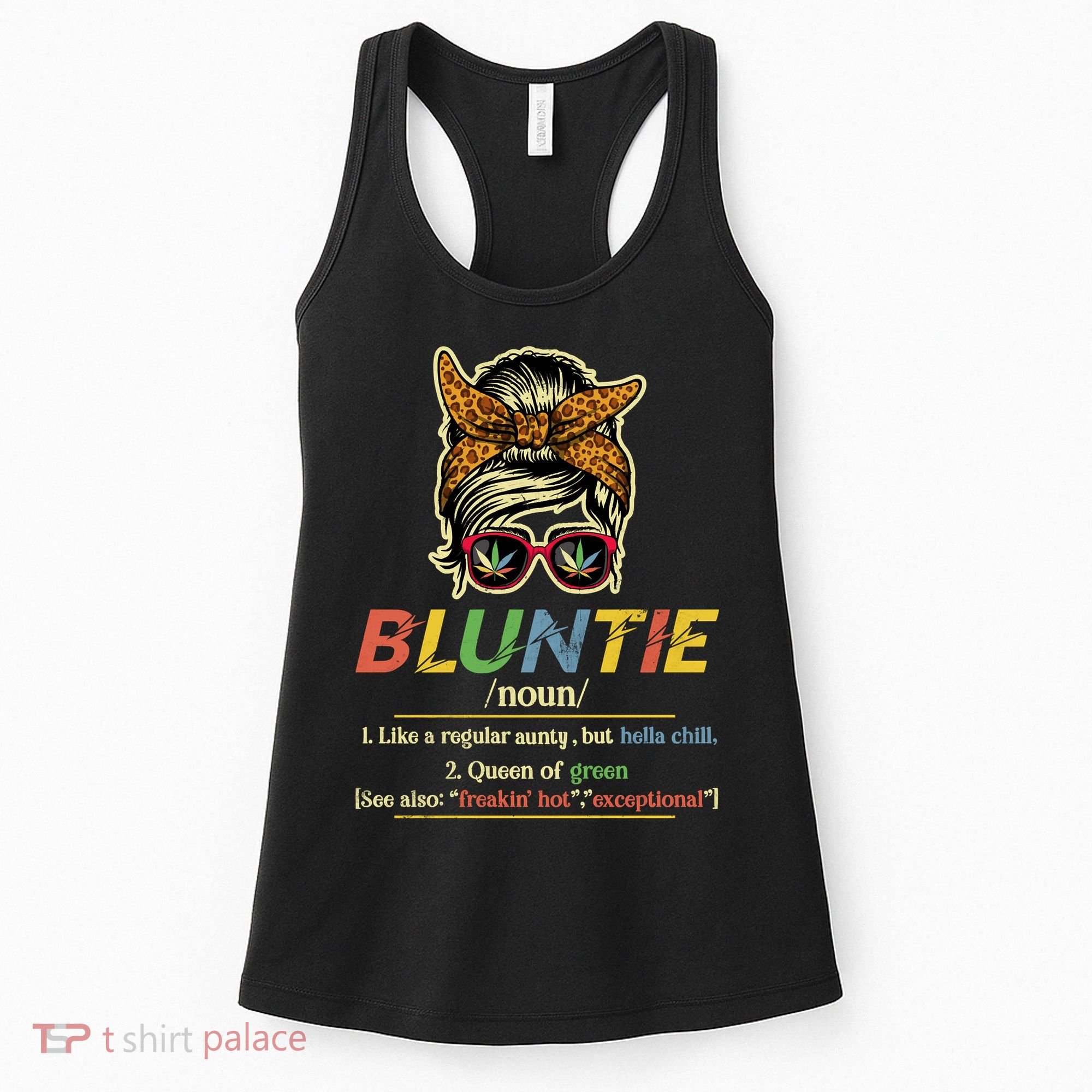Funny Bluntie Definition Stoner Aunt Auntie Weed Marijuana Pot Smoker Women's Tank Top