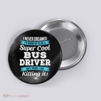 Funny Bus Driver Gift Button thumb 0