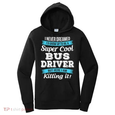 Funny Bus Driver Gift Women's Hoodie