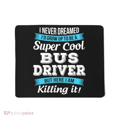 Funny Bus Driver Gift Mousepad