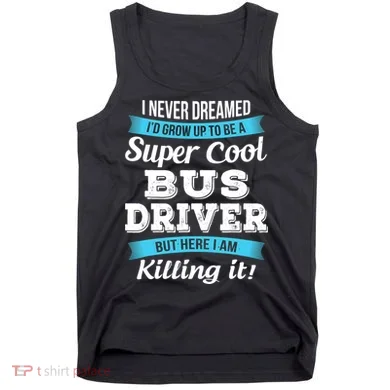 Funny Bus Driver Gift Tank Top