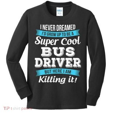 Funny Bus Driver Gift Kids Long Sleeve Shirt