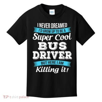 Funny Bus Driver Gift Kids T-Shirt