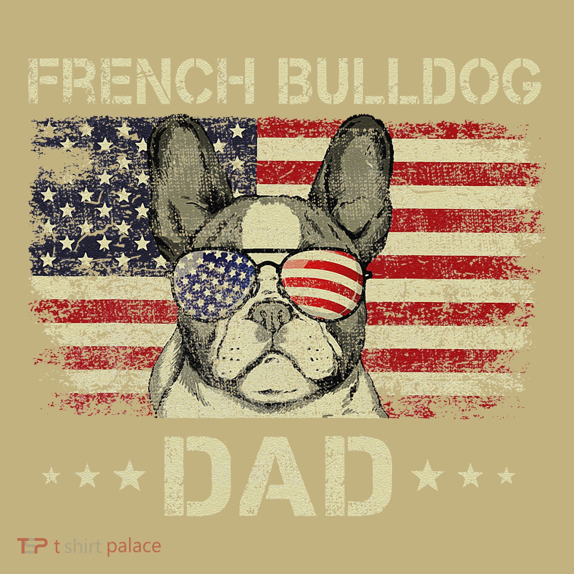 French Bulldog Dad Dog Lovers American Flag 4th Of July T-Shirt