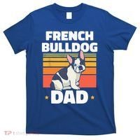 French Bulldog Dad Lover Owner Frenchie French Bulldog T-Shirt thumb 0