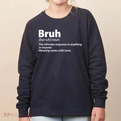 Funny Bruh Definition Women's Sweatshirt
