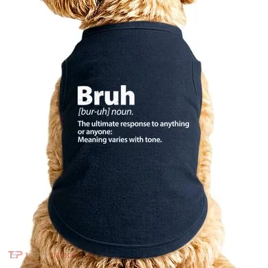 Funny Bruh Definition Doggie Tank
