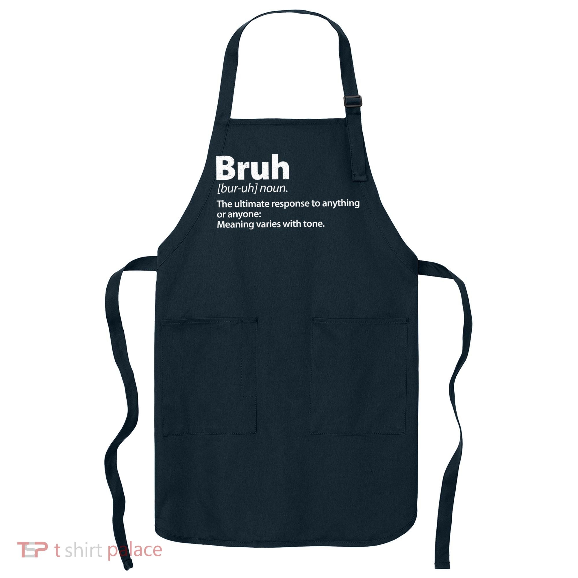 Funny Bruh Definition Apron