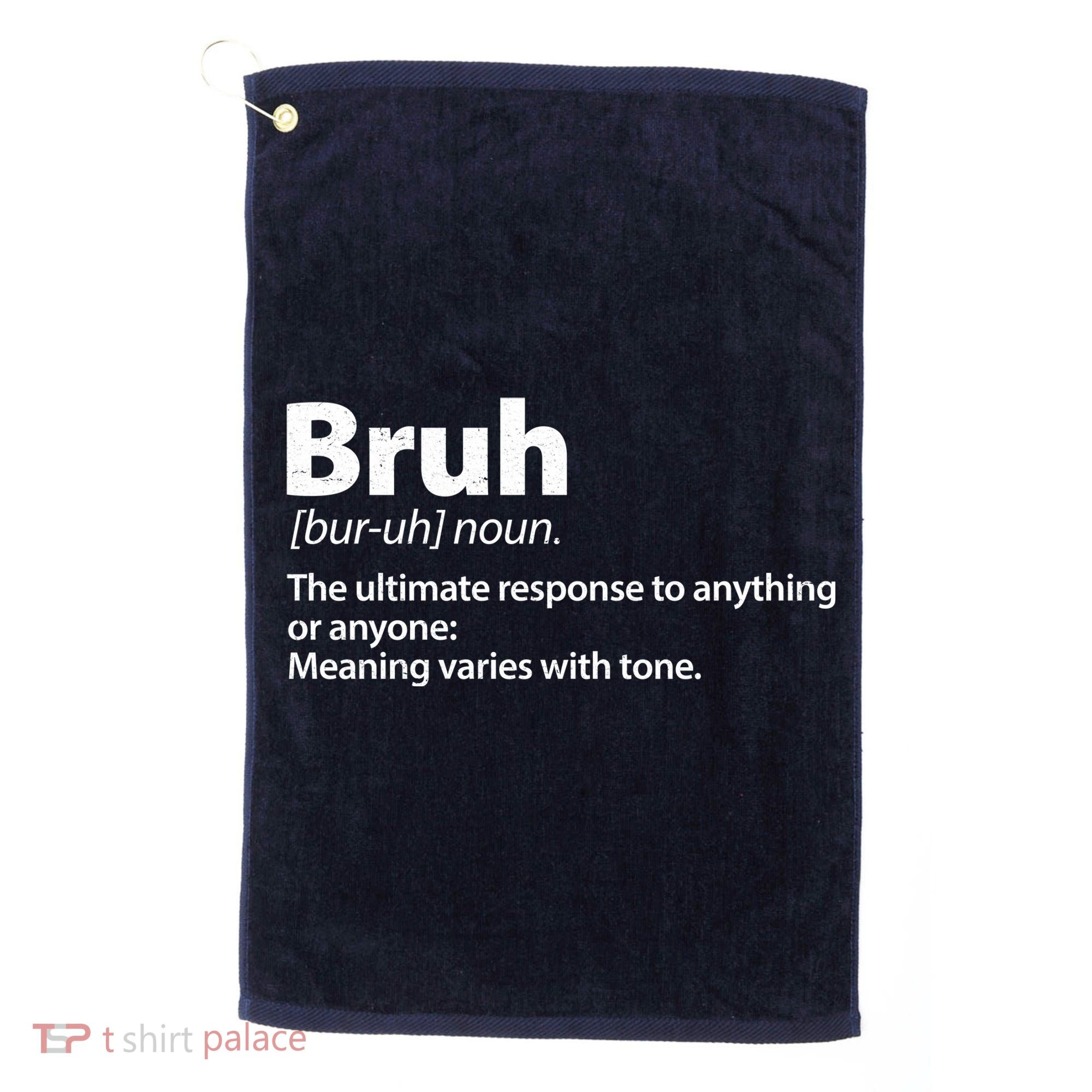 Funny Bruh Definition Golf Towel