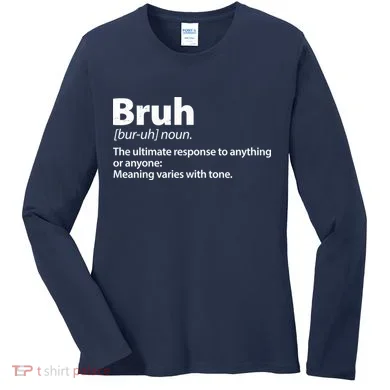 Funny Bruh Definition Women's Long Sleeve Shirt