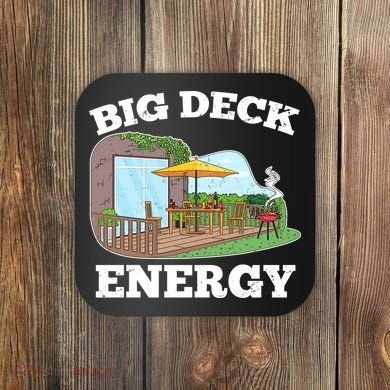 Funny Big Deck Energy Summer Vacation Coaster