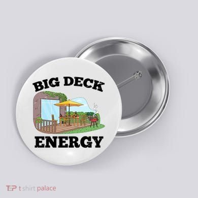 Funny Big Deck Energy Summer Vacation Button