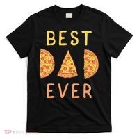 Funny Best Dad Ever Pizza Lover Fathers Day Papa T-Shirt thumb 0