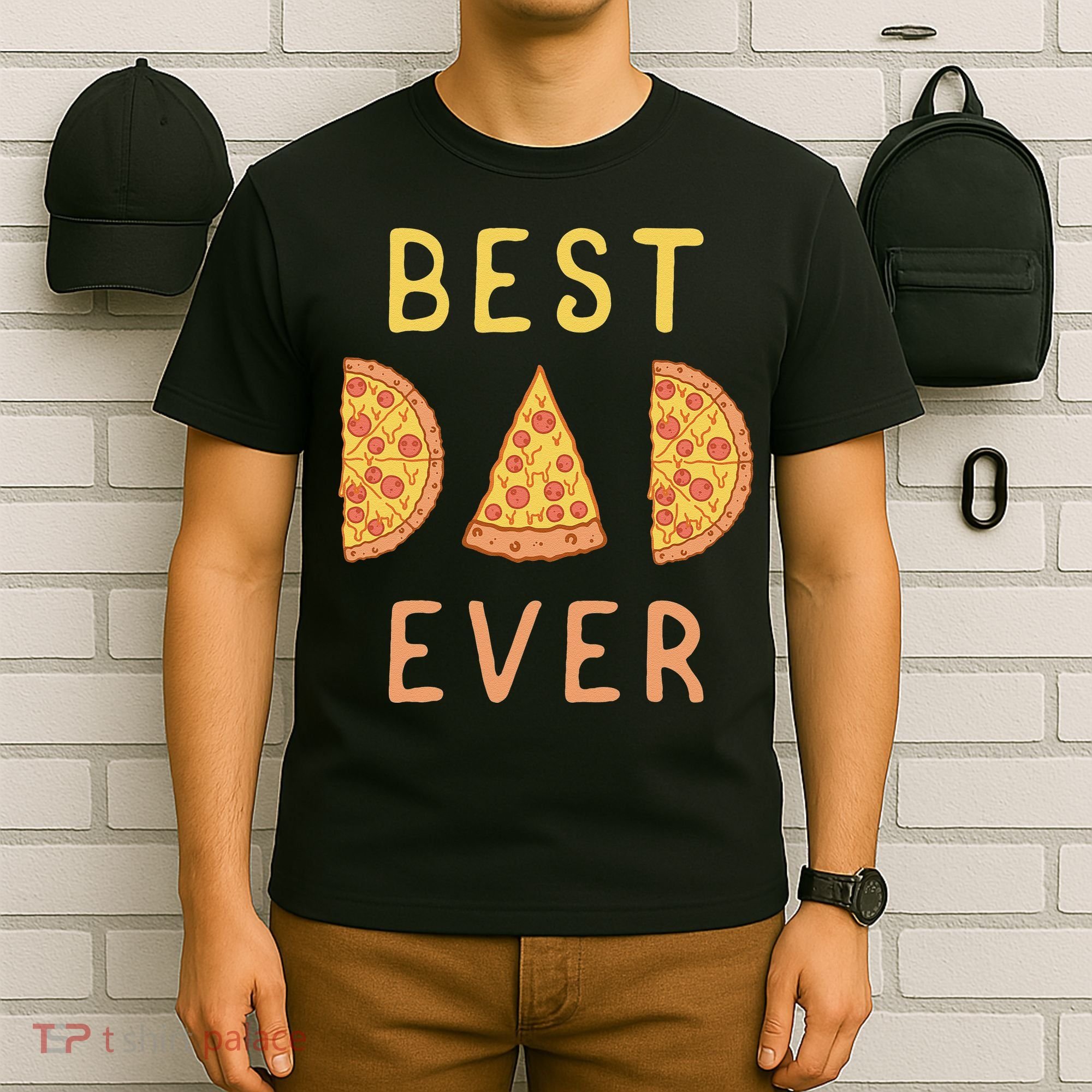 Funny Best Dad Ever Pizza Lover Fathers Day Papa T-Shirt