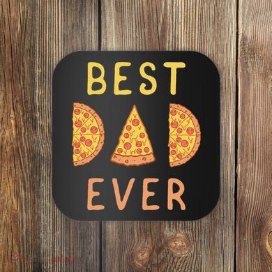Funny Best Dad Ever Pizza Lover Fathers Day Papa Coaster