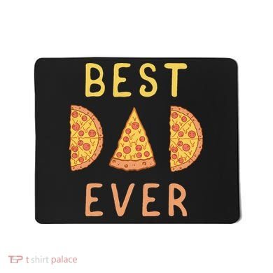 Funny Best Dad Ever Pizza Lover Fathers Day Papa Mousepad