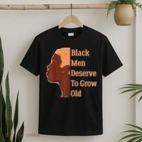 Funny Black Deserve To Grow Old Black History Month T-Shirt thumb 2