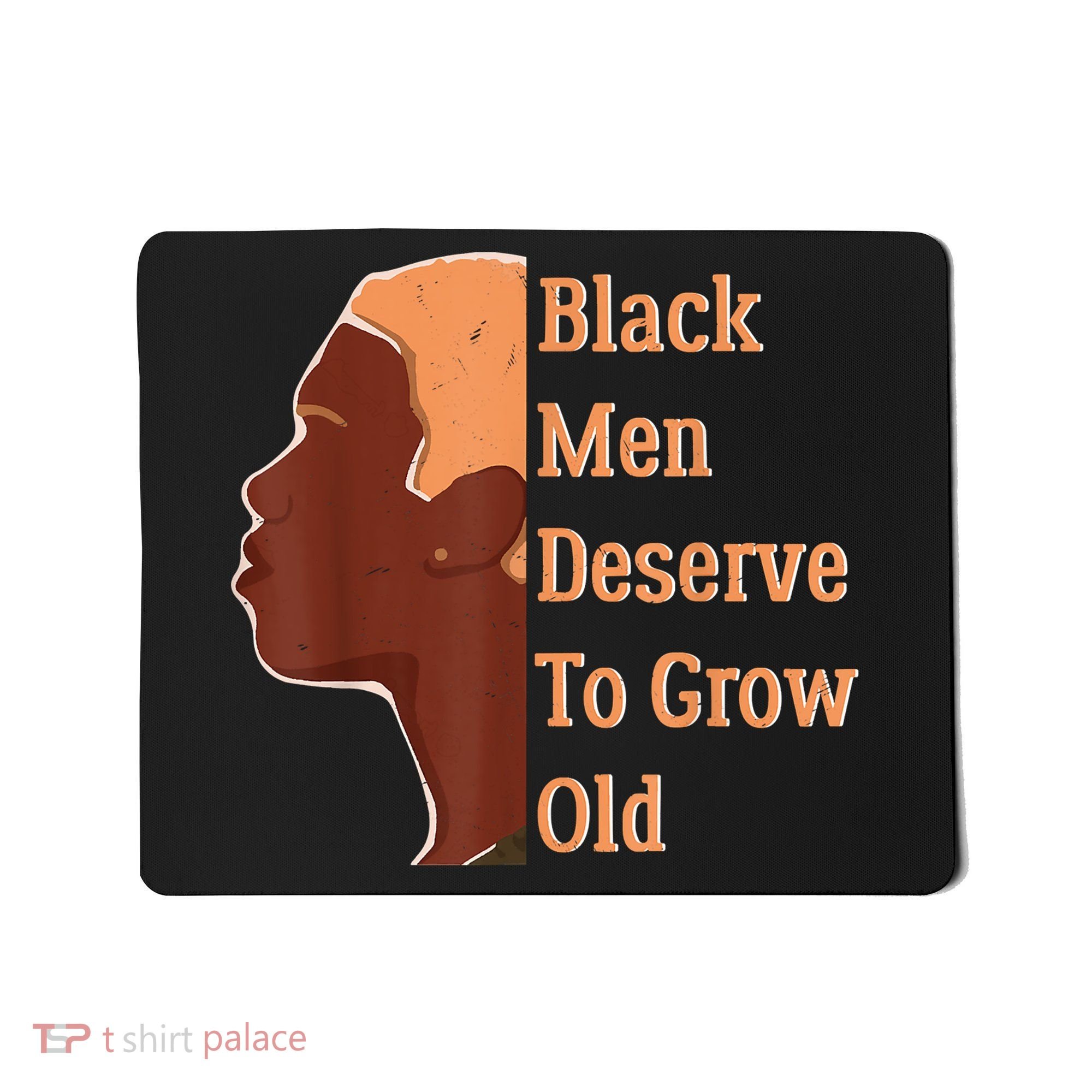 Funny Black Deserve To Grow Old Black History Month Mousepad