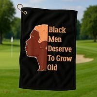 Funny Black Deserve To Grow Old Black History Month Golf Towel thumb 1