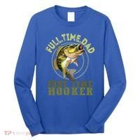 Fishing Bass Dad Full Time Dad Part Time Hooker Fishing Dad Great Gift Long Sleeve Shirt thumb 0