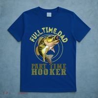 Fishing Bass Dad Full Time Dad Part Time Hooker Fishing Dad Great Gift T-Shirt thumb 5